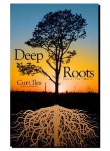 Deep Roots by Curt Iles